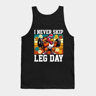 I Never Skip Leg Day Turkey Tank Top